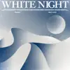 White Night (feat. Loco) - Single album lyrics, reviews, download