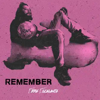 Remember - Single by Eddie Escalante album reviews, ratings, credits