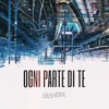 Ogni parte di te - Single