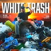 White Trash - Single