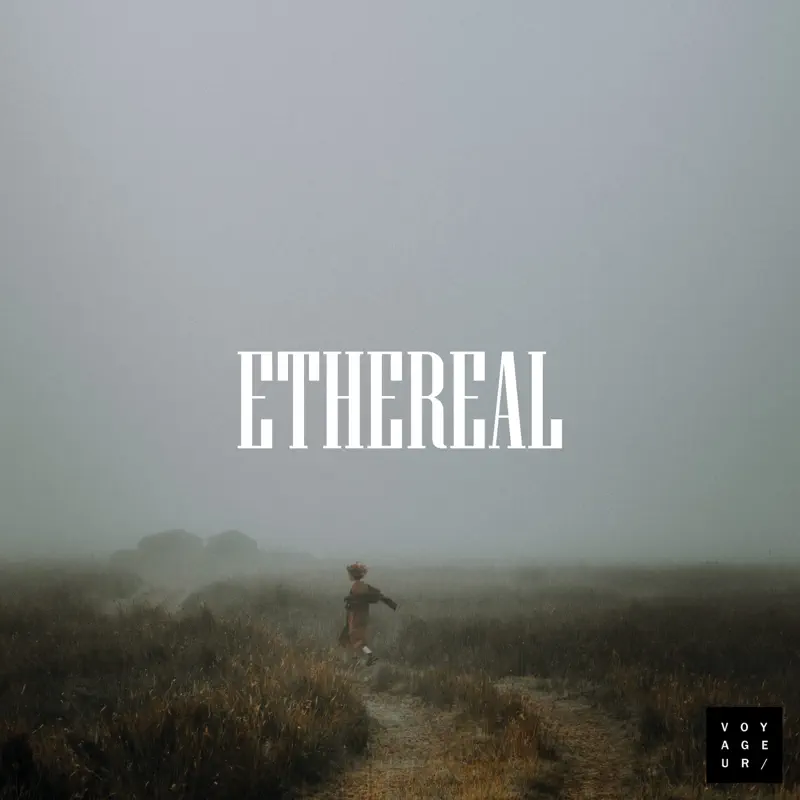 Voyageur - Ethereal - EP (2022) [iTunes Plus AAC M4A]-新房子