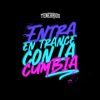 Entra en Trance Con la Cumbia - Single, 2022