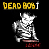 Dead Bob - No Tomorrows