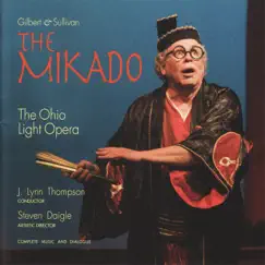 Gilbert & Sullivan: The Mikado by Ohio Light Opera & J. Lynn Thompson album reviews, ratings, credits