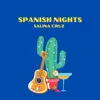 Stream & download Spanish Nights - Relaxing Latin Guitar Lounge