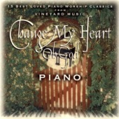 Change My Heart Oh God (Piano Version) artwork