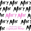 Mas y Mas (feat. Thiunifé) - Single