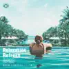 Relaxation Refresh BGM -疲労回復、心が癒されるヒーリング集- (feat. mu-ray) album lyrics, reviews, download