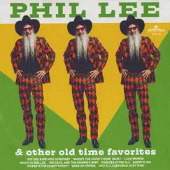 Phil Lee and Other Old Time Favorites by Phil Lee album reviews, ratings, credits