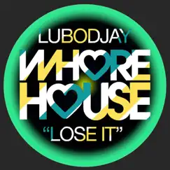 Lose it - Single by LuboDJay album reviews, ratings, credits