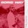 Boris Way-Pink Soldiers