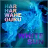 Har Har Wahe Guru - Single album lyrics, reviews, download