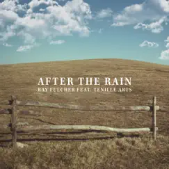 After The Rain (feat. Tenille Arts) - Single by Ray Fulcher album reviews, ratings, credits