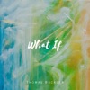 What If - Single