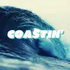 Coastin' - Single album lyrics, reviews, download