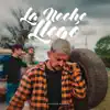 La Noche Llegó - Single album lyrics, reviews, download
