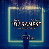 DJ SANES TRAP FULL BASS -(NGANCANI NANGING ORA ISO NDUWENI) (feat. Astro Music Group) artwork