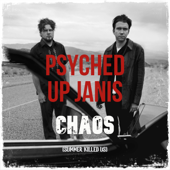 Chaos - Psyched Up Janis