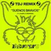 Sueños Bravos (TDJ Remix) [feat. Daniela Andrade] - Single album lyrics, reviews, download