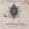 Mahayana the Remixes - EP album lyrics, reviews, download