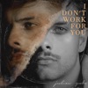 I Don't Work For You - Single