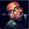 We Need You Jesus (feat. Andedria Burnett) - Single album lyrics, reviews, download