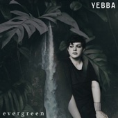 YEBBA - Evergreen