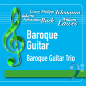 Telemann, Bach & Lawes: Baroque Guitar - Baroque Guitar Trio