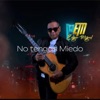 No Tengas Miedo - Single