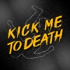 Kick Me To Death - EP