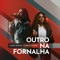 Outro na Fornalha (Ao Vivo) artwork