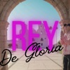Rey De Gloria - Single