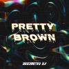 Pretty Brown - Single