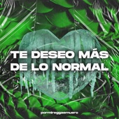 Te Deseo Mas de Lo Normal artwork