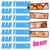 Bad Things - Single