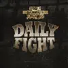 Daily Fight (feat. Dre Wheelz & Kajmir Kwest) - Single album lyrics, reviews, download
