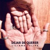 Dejar de Querer - Single