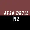 Afro Drill, Pt. 2 song lyrics