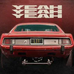 Yeah Yeah Yeah - Single by Lit album reviews, ratings, credits