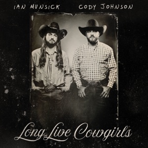 Ian Munsick & Cody Johnson - Long Live Cowgirls - Line Dance Music