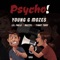Psycho (feat. lil fheji, Rozzel & Tinny tony) - Young G Mozes lyrics
