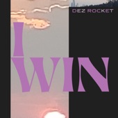 Dez Rocket - I Win