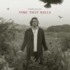 Time That Kills - Single