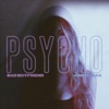 Psycho - Single