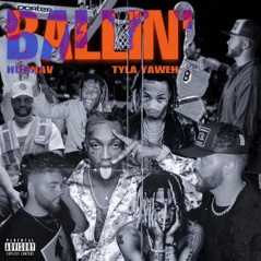 Ballin' (with Tyla Yaweh) (feat. Tyla Yaweh) - Single