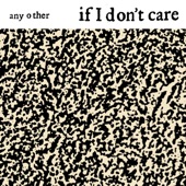 Any Other - If I Don't Care