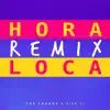 Stream & download Hora Loca Remix - Single