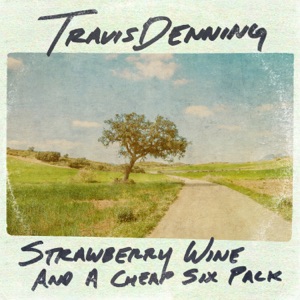Travis Denning - Strawberry Wine And A Cheap Six Pack - Line Dance Music