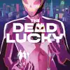 The Dead Lucky Theme Song - Single album lyrics, reviews, download