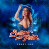 Soltera Pero Feliz - Single